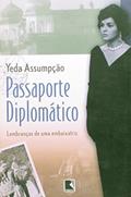 Ler PASSAPORTE DIPLOMÁTICO, do autor Yeda Assumpcao