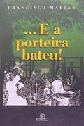 Ler ...E a porteira bateu!, do autor Francisco Marins