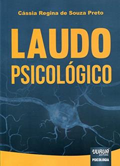 Laudo Psicológico, do autor Cássia Regina de Souza Preto