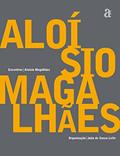 Ler Encontros: Aloisio Magalhães, do autor Aloisio Magalhães