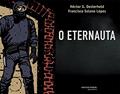 Ler O Eternauta, do autor H.G. Oesterheld; Lopez F. Solano