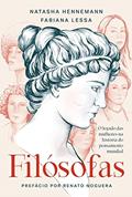 Ler Filósofas: O legado das mulheres na história do pensamento mundial, do autor Natasha Hennemann; Fabiana Lessa