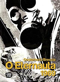 O Eternauta 1969, do autor Héctor Germán Oesterheld; alberto Breccia