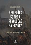 Ler Reflexões Sobre a Revolução na França, do autor Edmund Burke Ler Reflexões Sobre a Revolução na França, do autor Edmund Burke