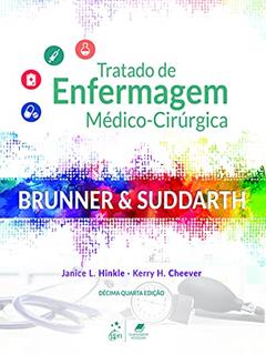 Brunner & Suddarth - Tratado de Enfermagem Médico-Cirúrgica - 2 Vols: 2 Volumes, do autor Janice L. HINKLE; Kerry H. CHEEVER