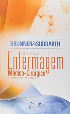 Brunner & Suddarth - Manual de Enfermagem Médico-Cirúrgica, do autor Kerry H. Cheever; Janice L. Hinkle