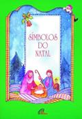Ler Símbolos de Natal, do autor Natália Maccari; Suely Mendes Brazão Ler Símbolos de Natal, do autor Natália Maccari; Suely Mendes Brazão