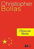 Ler China em mente, do autor Christopher Bollas Ler China em mente, do autor Christopher Bollas