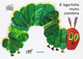 Ler A Lagartinha muito Comilona, do autor Eric Carle