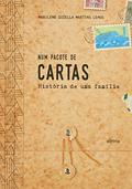 Ler NUM PACOTE DE CARTAS - HISTORIA DE UMA FAMILIA, do autor MARILENE GUZELLA MARTINS LEMOS