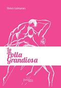 Ler La polla grandiosa, do autor Moisés Guimarães