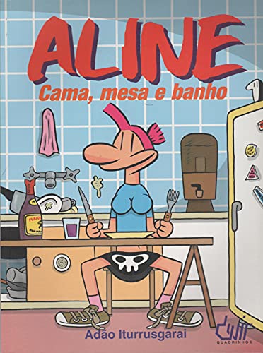 Ler ALINE CAMA MESA E BANHO, do autor Adão Iturrusgarai Ler ALINE CAMA MESA E BANHO, do autor Adão Iturrusgarai
