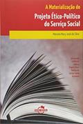 Ler A Materialização do Projeto ético-político do Serviço Social, do autor Marcela Mary José da Silva Ler A Materialização do Projeto ético-político do Serviço Social, do autor Marcela Mary José da Silva