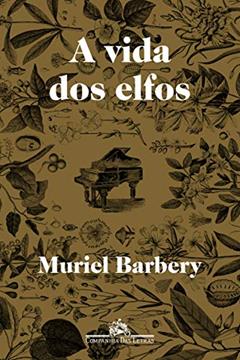 A vida dos elfos, do autor Muriel Barbery