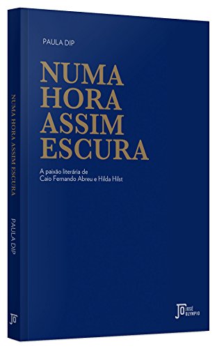 Ler Numa hora assim escura, do autor Paula Dip Ler Numa hora assim escura, do autor Paula Dip