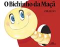 Ler O Bichinho da Maçã, do autor Ziraldo Alves Pinto
