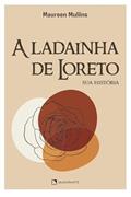 Ler A Ladainha de Loreto: Sua história, do autor Maureen Mullins