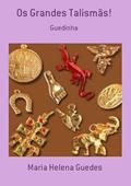Ler Os Grandes Talismas!, do autor Maria Helena Guedes
