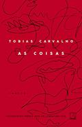 Ler As coisas, do autor Tobias Carvalho Ler As coisas, do autor Tobias Carvalho