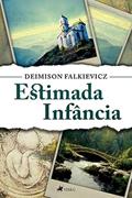 Ler Estimada infância, do autor Deimison Falkievicz