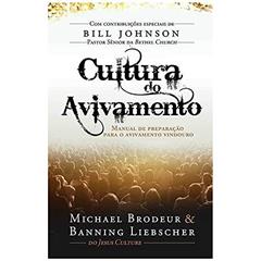 Cultura do Avivamento, do autor Michael Brodeur & Banning Liebscher