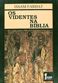 Ler Os Videntes na Bíblia, do autor Issam Farhat Ler Os Videntes na Bíblia, do autor Issam Farhat