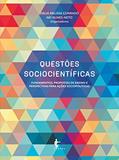 Ler Questões Sociocientíficas. Fundamentos, Propostas de Ensino e Perspectivas Para Ações Sociopolíticas, do autor Dália Melissa Conrado Ler Questões Sociocientíficas. Fundamentos, Propostas de Ensino e Perspectivas Para Ações Sociopolíticas, do autor Dália Melissa Conrado