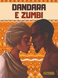 Ler Dandara e Zumbi, do autor Maria Julia Maltese; Gabriela Bauerfeldt; Orlando Nilha