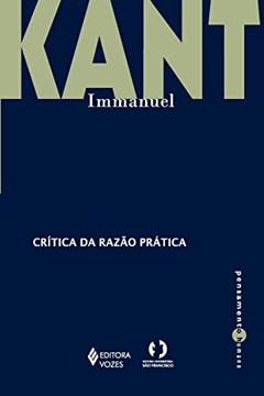 Crítica da razão prática - Kant Immanuel, do autor Immanuel Kant