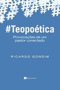 Ler TEOPOÉTICA - RICARDO GONDIM - EDITORA RECRIAR, do autor Não Informado