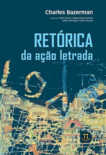 Ler Retórica da Ação Letrada, do autor Charles Bazerman