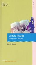Ler Cultura letrada: Literatura e leitura, do autor Márcia Abreu Ler Cultura letrada: Literatura e leitura, do autor Márcia Abreu
