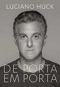 Ler De porta em porta, do autor Luciano Huck Ler De porta em porta, do autor Luciano Huck
