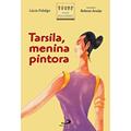 Ler Tarsila, Menina Pintora, do autor Lúcia Fidalgo