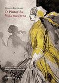 Ler O pintor da vida moderna (Capa Dura), do autor Charles Baudelaire
