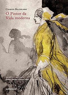 O pintor da vida moderna (Capa Dura), do autor Charles Baudelaire