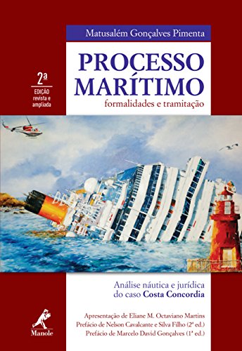 Ler Processo marítimo: formalidades e tramitação, do autor Matusalém Gonçalves Pimenta Ler Processo marítimo: formalidades e tramitação, do autor Matusalém Gonçalves Pimenta
