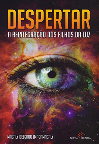 Ler Despertar A Reintegração Dos Filhos Da Luz, do autor Magaly Delgado