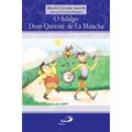 Ler O Fidalgo Dom Quixote de La Mancha, do autor Miguel de Cervantes Saavedra Ler O Fidalgo Dom Quixote de La Mancha, do autor Miguel de Cervantes Saavedra