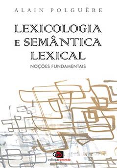 Lexicologia e semântica lexical: Noções fundamentais, do autor Alain Polguere