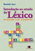 Ler Introdução ao estudo do léxico: Brincando com as palavras, do autor Rodolfo Ilari