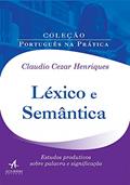 Ler Léxico e Semântica: Estudos Produtivos Sobre Palavra e Significação, do autor Claudio Cezar Henriques Ler Léxico e Semântica: Estudos Produtivos Sobre Palavra e Significação, do autor Claudio Cezar Henriques