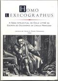 Ler Homo Lexicographus: A Saga Intelectual de Émile Littré na Escrita do Dicionário da Língua Francesa, do autor Jaqueline Nahas; Pedro Fernandes Ler Homo Lexicographus: A Saga Intelectual de Émile Littré na Escrita do Dicionário da Língua Francesa, do autor Jaqueline Nahas; Pedro Fernandes