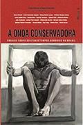 Ler A Onda Conservadora: Ensaios Sobre os Atuais Tempos Sombrios no Brasil, do autor Mauad X Ler A Onda Conservadora: Ensaios Sobre os Atuais Tempos Sombrios no Brasil, do autor Mauad X