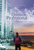 Ler Orientação Profissional: sob o Enfoque da Análise do Comportamento, do autor Cynthia Borges de Moura