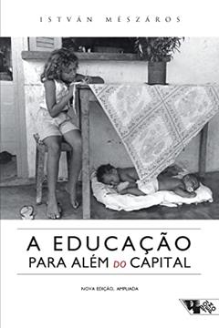 A Educação Para Além do Capital, do autor István Mészáros