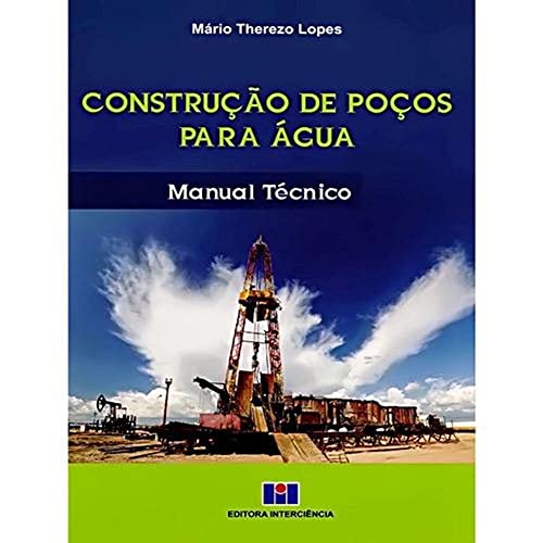 Ler Construção de Poços Para água: Manual Técnico, do autor Mário Therezo Lopes