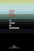 Ler As razões do iluminismo, do autor Sergio Paulo Rouanet Ler As razões do iluminismo, do autor Sergio Paulo Rouanet