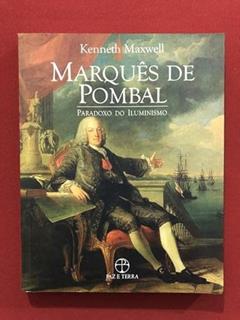 Marques de Pombal - Paradoxo do Iluminismo, do autor Kenneth Maxwell