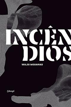 Incêndios, do autor Wajdi Mouawad